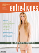 Couverture de La littérature au féminin, Volume 7, numéro 3, printemps 2011, p. 4-50, Entre les lignes