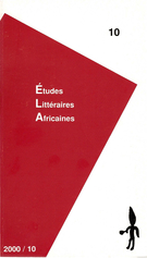 Couverture de Numéro 10, 2000, p. 3-91, Études littéraires africaines