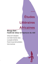 Couverture de Mongo Beti : l’exilé de retour et l’épreuve du réel, Numéro 42, 2016, p. 7-248, Études littéraires africaines