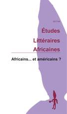 Couverture de Africains... et américains ?, Numéro 44, 2017, p. 7-291, Études littéraires africaines