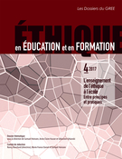 Couverture de L’enseignement de l’éthique à l’école, Numéro 4, automne 2017, p. 5-107, Éthique en éducation et en formation