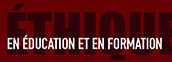 Logo pour Éthique en éducation et en formation