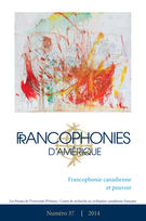 Couverture de Francophonie canadienne et pouvoir, Numéro 37, printemps 2014, p. 9-228, Francophonies d'Amérique