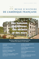 Couverture de Des hommes, des femmes, des enfants et des murs. Nouveaux regards sur les institutions de soins de santé et de charité, 19<sup>e</sup> et 20<sup>e</sup> siècles, Volume 65, numéro 2-3, automne 2011, hiver 2012, p. 143-402, Revue d’histoire de l’Amérique française