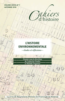 Couverture de L’histoire environnementale, Volume 36, numéro 1, automne 2018, p. 9-254, Cahiers d'histoire