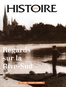 Couverture de Regards sur la Rive-Sud, Volume 6, numéro 1, mai 2000, p. 3-39, Histoire Québec