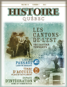 Couverture de Les Cantons-de-l’Est, Volume 18, numéro 1, 2012, p. 4-41, Histoire Québec