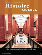 Couverture de État des lieux de la mémoire archivistique, Volume 22, numéro 3, 2017, p. 4-42, Histoire Québec