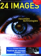 Couverture de Cinéma et nouvelles technologies, Numéro 129, octobre–novembre 2006, p. 3-72, 24 images