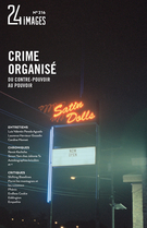 Couverture du numéro 'Crime organisé – Du contre-pouvoir au pouvoir' de la revue '24 images'