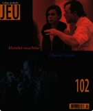 Couverture de <em>Hamlet-Machine</em> et <em>(Oncle) Vania</em>, Numéro 102 (1), 2002, p. 2-173, Jeu