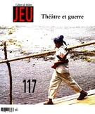 Couverture de Théâtre et guerre, Numéro 117 (4), 2005, p. 3-181, Jeu