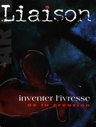 Couverture de « Inventer l’ivresse de la création », Numéro 94, 1997, p. 5-30, Liaison