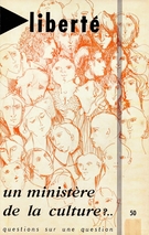 Couverture de Un ministère de la culture?, Volume 9, numéro 2 (50), mars 1967, p. 3-93, Liberté