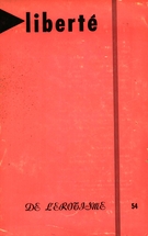 Couverture de De l’érotisme, Volume 9, numéro 6 (54), novembre–décembre 1967, p. 2-115, Liberté