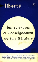 Couverture de Les écrivains et l’enseignement de la littérature, Volume 10, numéro 3 (57), mai–juin 1968, p. 3-211, Liberté