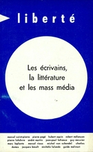 Couverture de Les écrivains, la littérature et les mass média, Volume 11, numéro 3-4, mai–juin–juillet 1969, p. 3-119, Liberté