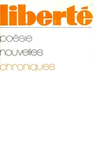 Couverture de Poésie, nouvelles, chroniques, Volume 16, numéro 2 (92), mars–avril 1974, p. 3-123, Liberté