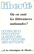 Couverture de Où en sont les littératures nationales?, Volume 19, numéro 4-5 (112-113), juillet–octobre 1977, p. 3-382, Liberté