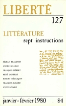 Couverture de Littérature : sept instructions, Volume 22, numéro 1 (127), janvier–février 1980, p. 3-128, Liberté