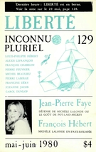 Couverture de Inconnu pluriel, Volume 22, numéro 3 (129), mai–juin 1980, p. 3-127, Liberté
