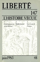Couverture de L’histoire vécue, Volume 25, numéro 3 (147), juin 1983, p. 2-218, Liberté