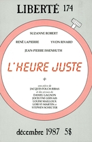 Couverture de L’heure juste, Volume 29, numéro 6 (174), décembre 1987, p. 2-162, Liberté