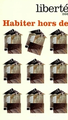 Couverture de Habiter hors de, Volume 46, numéro 4 (266), novembre 2004, p. 3-149, Liberté