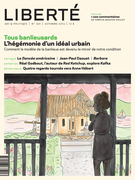 Couverture de Tous banlieusards, Numéro 301, automne 2013, p. 5-80, Liberté