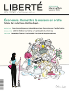 Couverture de Économie. Remettre la maison en ordre, Numéro 323, printemps 2019, p. 2-77, Liberté