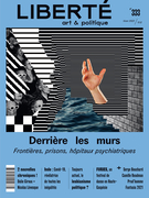 Couverture de Derrière les murs. Frontières, prisons, hôpitaux psychiatriques, Numéro 333, hiver 2022, p. 5-87, Liberté