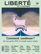 Couverture de Comment continuer ? Dix ans après 2012, le monde reste à refaire, Numéro 334, printemps 2022, p. 5-84, Liberté