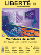 Couverture de Microdoses de réalité. Les drogues, entre contrôle et guérison, Numéro 336, automne 2022, p. 5-80, Liberté