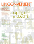 Couverture de La querelle de la laïcité, Numéro 72, printemps 2018, p. 5-77, L'Inconvénient