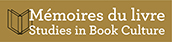 Logo pour Mémoires du livre / Studies in Book Culture