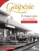 Couverture de À chaque gare son histoire, Volume 59, numéro 2, été 2022, p. 3-53, Magazine Gaspésie