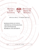 Couverture du numéro 'Reimagining Justice: Artificial Intelligence (AI)’s Power for Redress and Division' de la revue 'McGill Law Journal / Revue de droit de McGill'