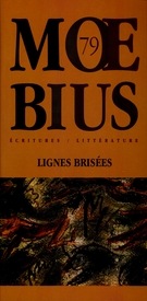 Couverture de Lignes brisées, Numéro 79, hiver 1998, p. 5-129, Moebius