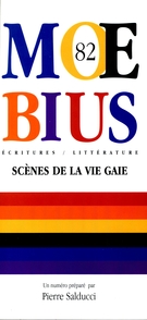 Couverture de Scènes de la vie gaie, Numéro 82, automne 1999, p. 5-185, Moebius