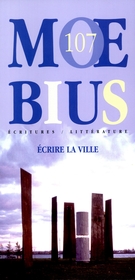 Couverture de Écrire la ville, Numéro 107, automne 2005, p. 5-176, Moebius