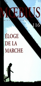 Couverture de Éloge de la marche, Numéro 116, printemps 2008, p. 5-161, Moebius