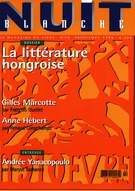 Couverture de La littérature hongroise, Numéro 70, printemps 1998, p. 3-72, Nuit blanche