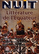 Couverture de Littérature de l’Équateur, Numéro 94, printemps 2004, p. 2-64, Nuit blanche