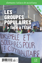 Couverture de Les groupes populaires face à l’État, Numéro 20, automne 2018, p. 7-240, Nouveaux Cahiers du socialisme