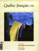 Couverture de Sociologie de la littérature, Numéro 134, été 2004, p. 1-112, Québec français