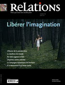 Couverture de Libérer l’imagination, Numéro 766, juillet–août 2013, p. 3-42, Relations
