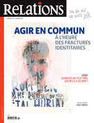 Couverture de Agir en commun à l’heure des fractures identitaires, Numéro 794, janvier–février 2018, p. 5-50, Relations