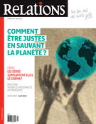 Couverture de Comment être justes en sauvant la planète ?, Numéro 807, mars–avril 2020, p. 5-50, Relations