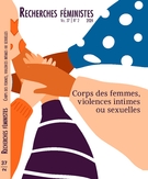 Couverture de Corps des femmes, violences intimes ou sexuelles, Volume 37, numéro 2, 2024, p. 1-278, Recherches féministes