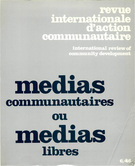 Couverture de Médias communautaires ou médias libres, Numéro 6 (46), automne 1981, p. 3-175, International Review of Community Development / Revue internationale d’action communautaire